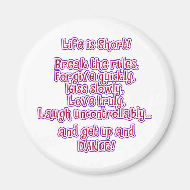 Life is Short Magnet (Front)