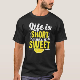 Life Is Short Make It Sweet Lemonade Stand Lemon   T-Shirt