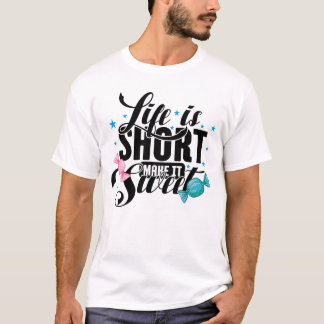 Life Is Short Make It Sweet T-Shirt, Tee