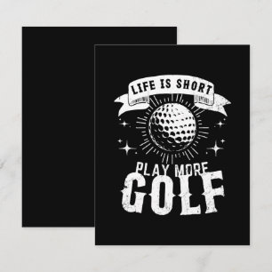 Life is Short. Play More Golf Card