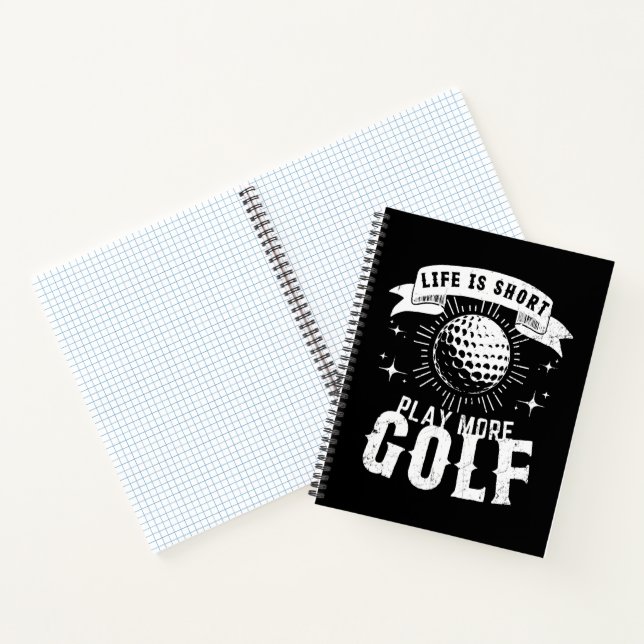 Life is Short. Play More Golf Notebook (Inside)