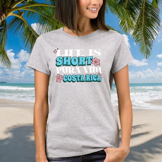 Life is Short Pura Vida Costa Rica Souvenir  T-Shirt (Life is Short Pura Vida Costa Rica Souvenir T-Shirt)