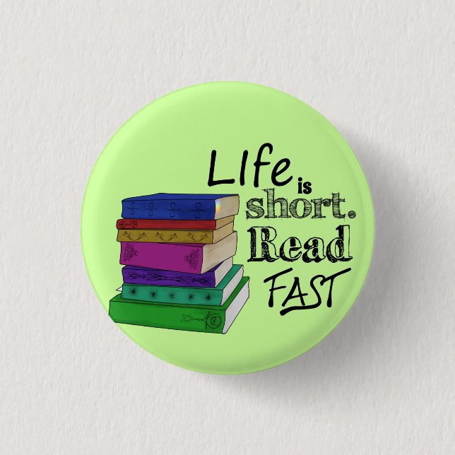Life is Short. Read Fast. 3 Cm Round Badge (Front)