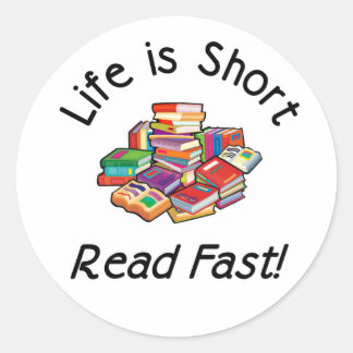 Life is Short Round Stickers, 2 sizes Classic Round Sticker