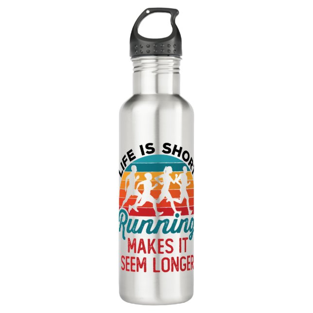 Life is Short Running Makes It Seem Longer 710 Ml Water Bottle (Front)