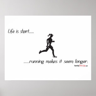 Life Is Short - Running Poster