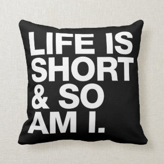 Life is Short & So Am I Funny Quote Reversible Cushion