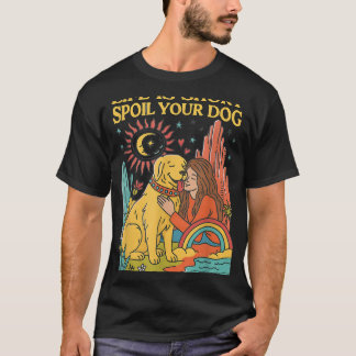 Life Is Short Spoil Your Dog Retro Pet Lover Desig T-Shirt