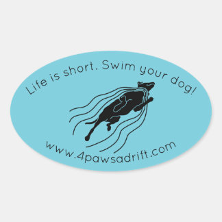 Life is Short. Swim your dog! Black Dog Sticker