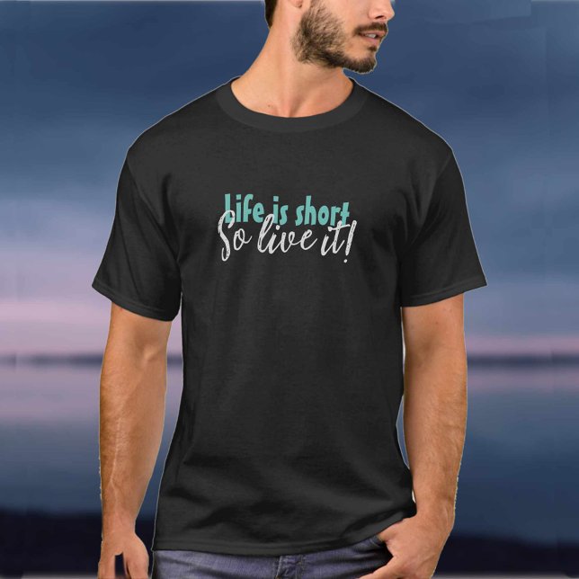 Life is Short T-Shirt (Creator Uploaded)