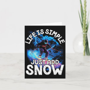 Life is simple add snow downhill skiing adventure card