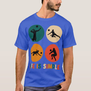 Life is Simple Beach Volleyball Player Retro T-Shirt