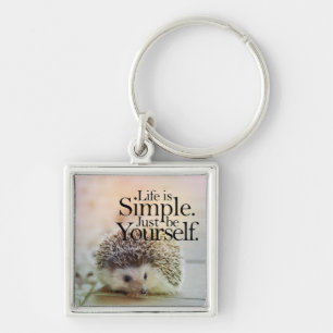 Life Is Simple Cute Hedgehog Inspirational Quote Key Ring
