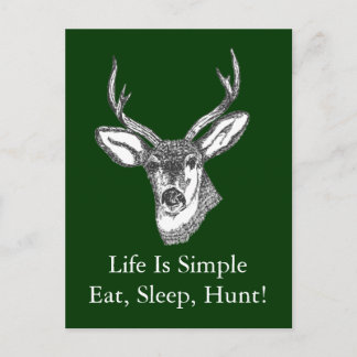 Life Is Simple Eat, Sleep, Hunt! Postcard