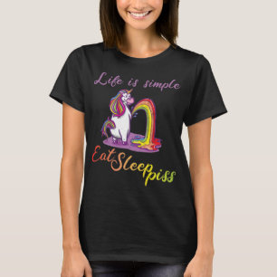 Life is simple - eat sleep pee T-Shirt