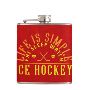 Life is Simple Eat Sleep Watch Ice Hockey Hip Flask