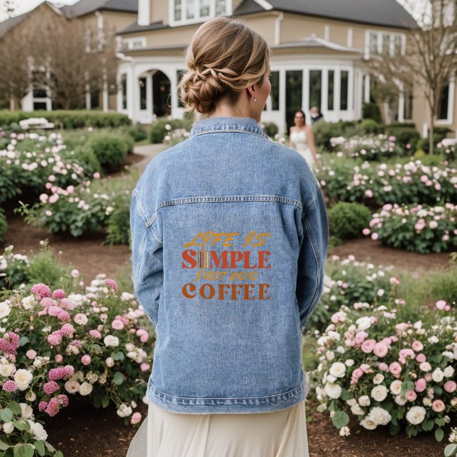 LIFE IS SIMPLE JUST ADD COFFEE CAFFEINE ADDICT DENIM JACKET (Wedding Back)
