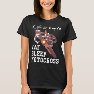 Life is simple - motocross T-Shirt