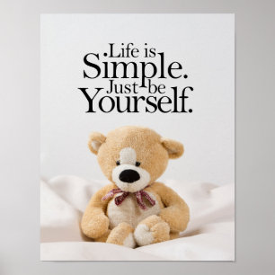 Life Is Simple Teddy Bear Inspirational Quote Poster