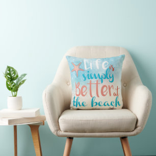 Life Is Simply Better At The Beach   Throw Pillow