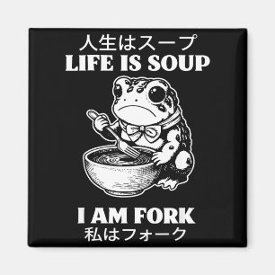 Life is soup i'm fork frog japanese meme humour  magnet