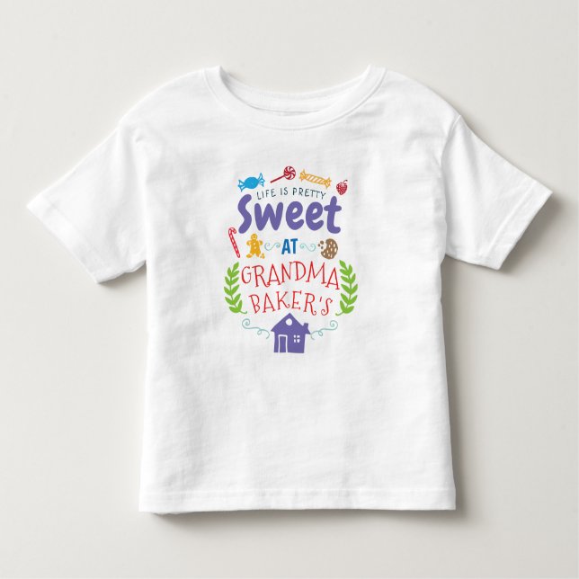 Life is Sweet at Grandma's House Toddler T-Shirt (Front)