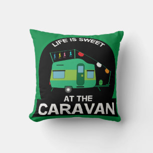 Life Is Sweet AT The Caravan Funny Gifts Travel Mu Cushion