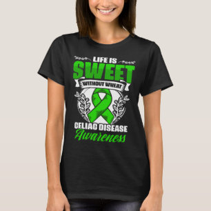 Life Is Sweet Celiac Warrior Celiac Disease Aware T-Shirt