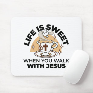 Life Is Sweet with Jesus – Christian Faith Tea Cup Mouse Pad