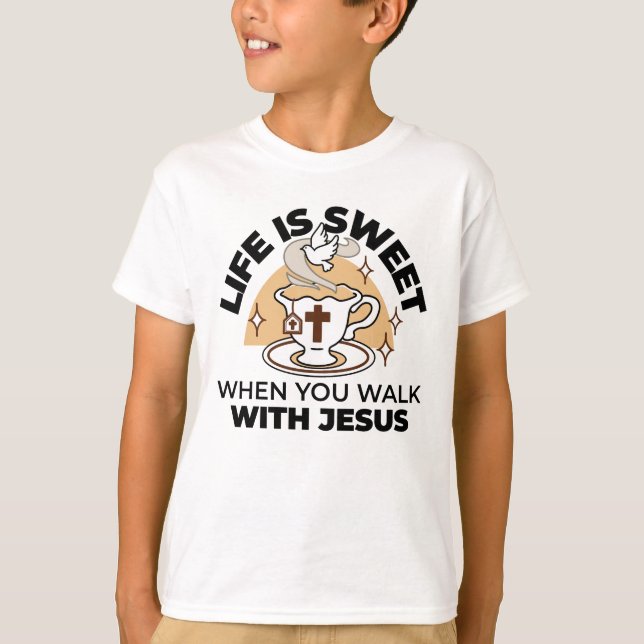 Life Is Sweet with Jesus – Christian Faith Tea Cup T-Shirt (Front)