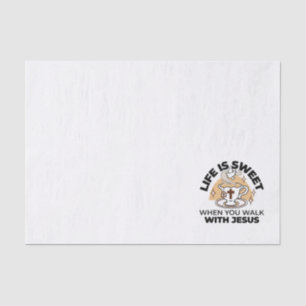Life Is Sweet with Jesus – Christian Faith Tea Cup Tissue Paper