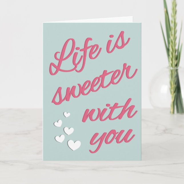 Life is Sweeter Funny Valentine's Day Card (Front)