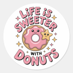 Life Is Sweeter With Doughnuts Classic Round Sticker
