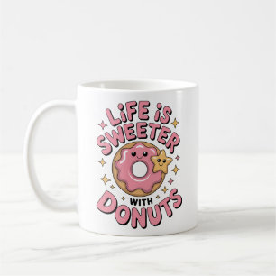 Life Is Sweeter With Doughnuts Coffee Mug