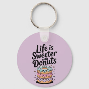 Life Is Sweeter With Doughnuts Key Ring