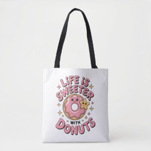Life Is Sweeter With Doughnuts Tote Bag
