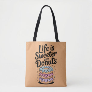 Life Is Sweeter With Doughnuts Tote Bag
