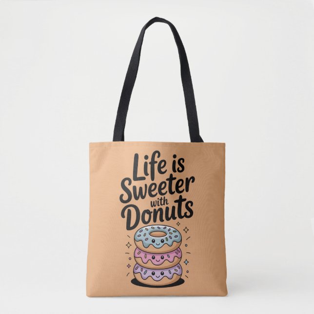Life Is Sweeter With Doughnuts Tote Bag (Front)