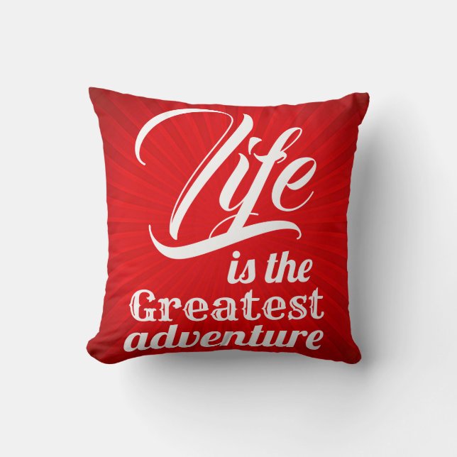 Life is the Greatest Adventure Cushion (Front)