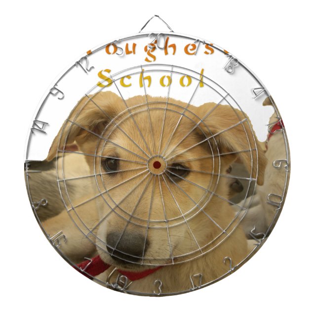 "Life is the Toughest School" Dog Art Print Dartboard (Front)