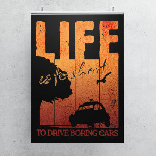Life is to short to drive boring cars -2CV Poster