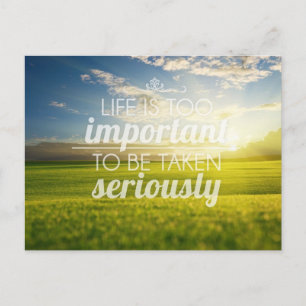 Life Is Too Important Motivational Quote Postcard