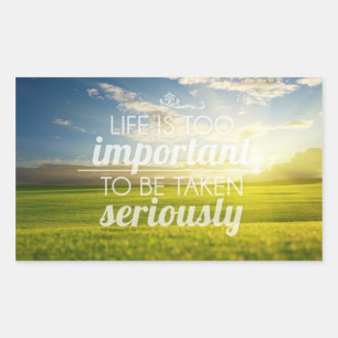 Life Is Too Important Motivational Quote Rectangular Sticker