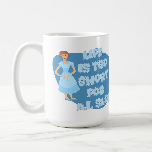  Life Is Too Short Anti Slop Motto Housewife Art Coffee Mug (Left)