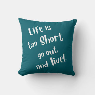 Life Is Too Short BFTG Pillow