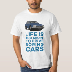 Life is too short boring - Citroën GS in 9 colours T-Shirt