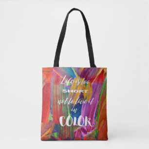 Life Is Too Short Colourful Abstract Modern Tote Bag