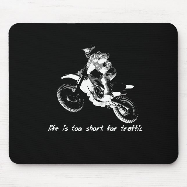 Life is Too Short - Dirt Bike Motocross Mouse Pad (Front)