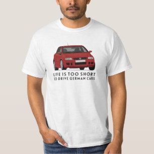 Life is too short do drive German - Fiat Stilo T-Shirt