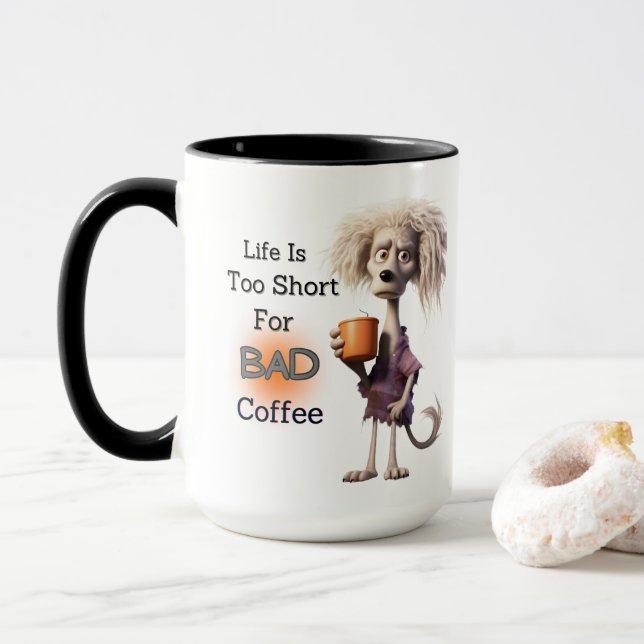 LIFE IS TOO SHORT FOR BAD COFFEE MUG (With Donut)